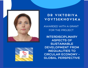 CISAD with a grant for Dr Viktoriya Voytsekhovska’s project „Interdisciplinary Aspects of Sustainable Development from Inequalities to Circular Economy – global perspective”