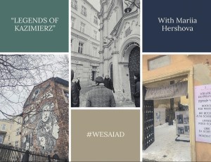 Picture of old Kazimierz buildings with text "Legends of Kazimierz. #WESAIAD. With Maria Hershova"