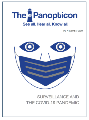 Picture of the fron page of The Panopticon with text "See all. Hear all. Know all. Surveillance and the covid-19 pandemic" #1 November 2020.